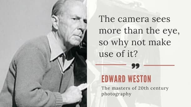 Edward Weston | Photography Quotes