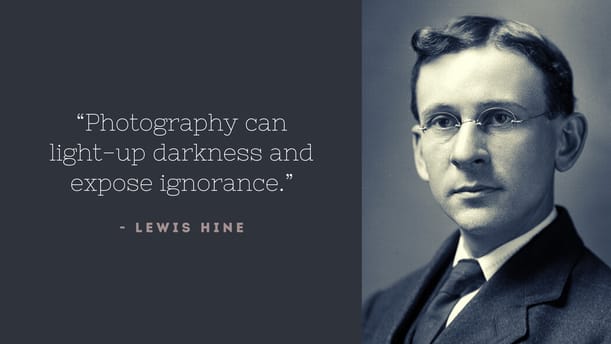 Lewis Hine | Photography Quotes