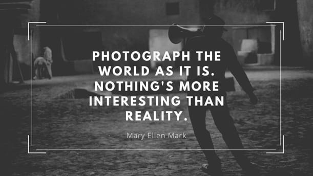 Mary Ellen Mark | Famous Inspirational Photography Quotes