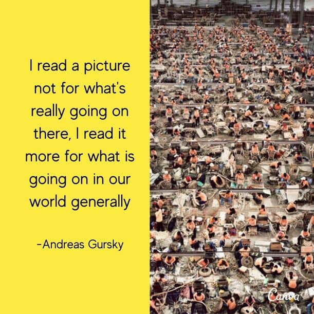 Andreas Gursky | Famous Photography Quotes