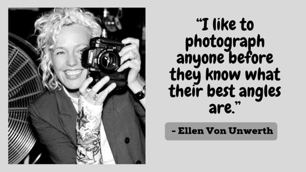 Ellen von Unwerth | Inspirational Photography Quotes