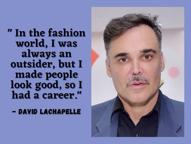 David LaChapelle | Photography Quotes