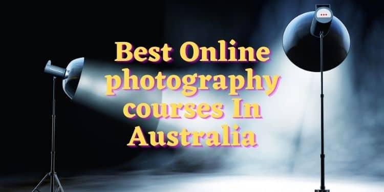 Best Online photography courses In Australia