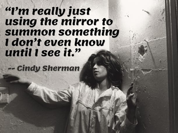 Cindy Sherman | Inspirational Photography Quotes