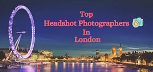 Best Headshot Photographers In London