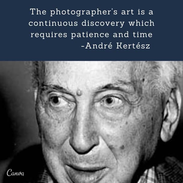 André Kertész | Photography Quotes